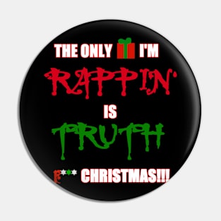 I dont believe in Christmas! Pin