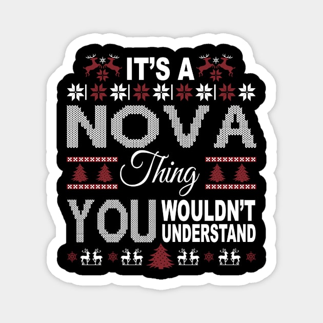 It's NOVA Thing You Wouldn't Understand Xmas Family Name Magnet by Salimkaxdew