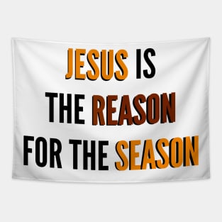 Jesus Is The Reason For The Season | Gift Tapestry