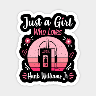 Just A Girl Who Loves Hank Williams Jr Retro Vintage Magnet