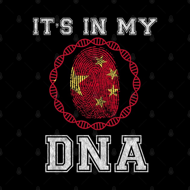 China  It's In My DNA - Gift for Chinese From China by Country Flags