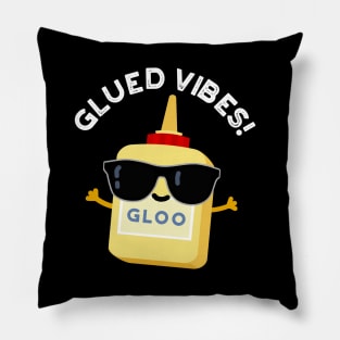 Glued Vibes Cute Glue Pun Pillow