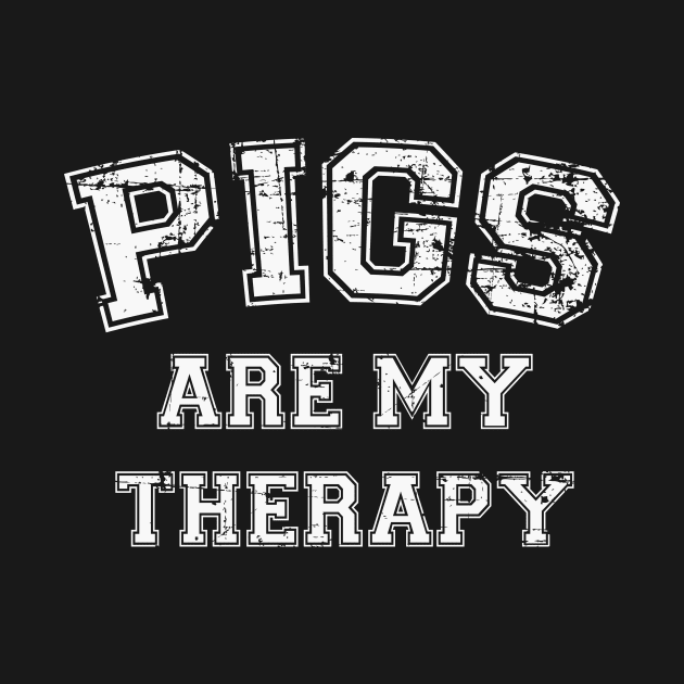 Pigs Are My Therapy by RW