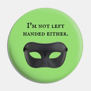 The Princess Bride/Left Handed Pin