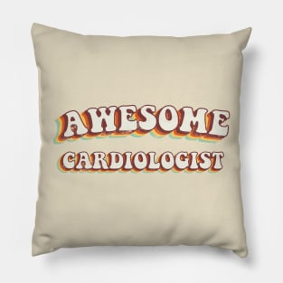 Awesome Cardiologist - Groovy Retro 70s Style Pillow