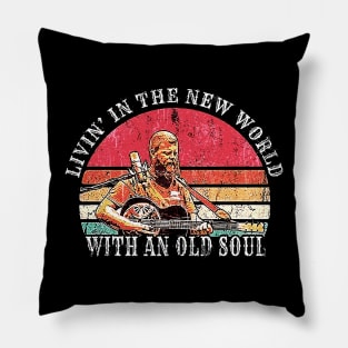 Living in The New World with an Old Soul Pillow