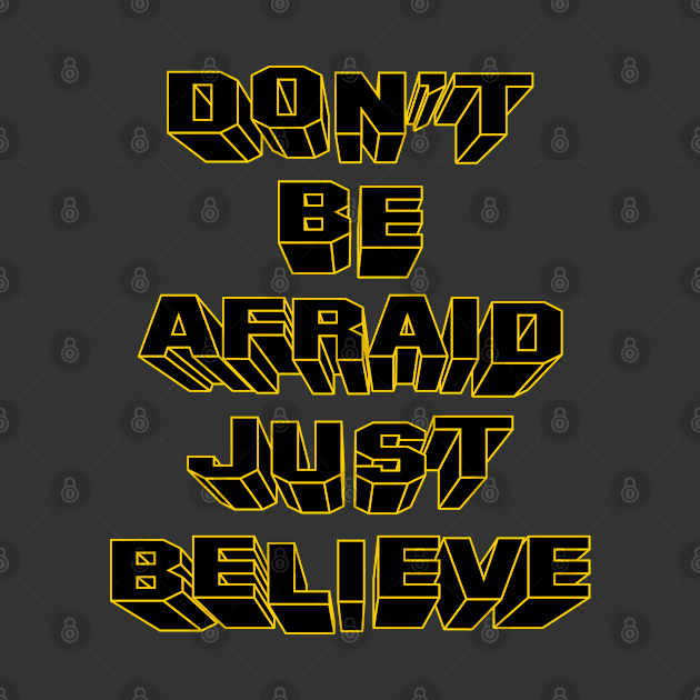 Don't be afraid just believe by Roqson