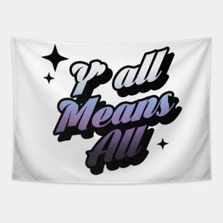 Y All Means All - Retro Classic Typography Style Tapestry