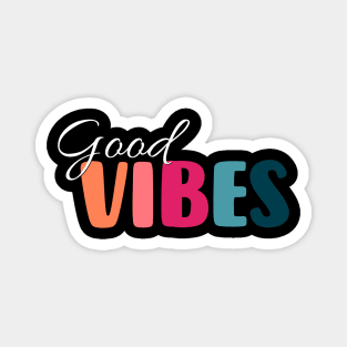 Good vibes Magnet