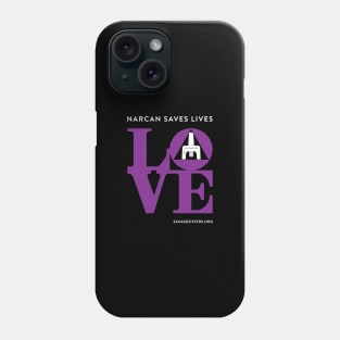 LOVE Narcan Phone Case