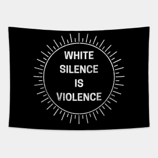 White Silence Is Violence Tapestry