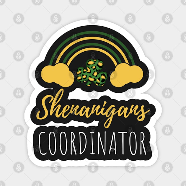 Shenanigans Coordinator Squad St Patricks Day Rainbow Magnet by WassilArt