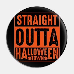 Straight Outta Halloweentown Pin