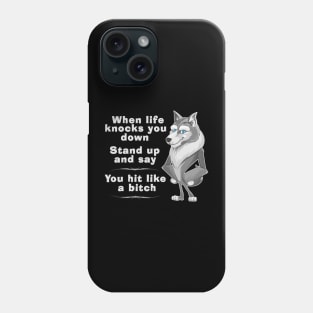 Wolf Quote Strength Sayings Stand Up Motivational Life Phone Case