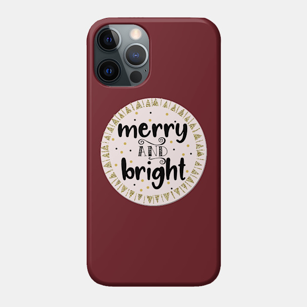 Christmas Series: Merry and bright - Merry - Phone Case