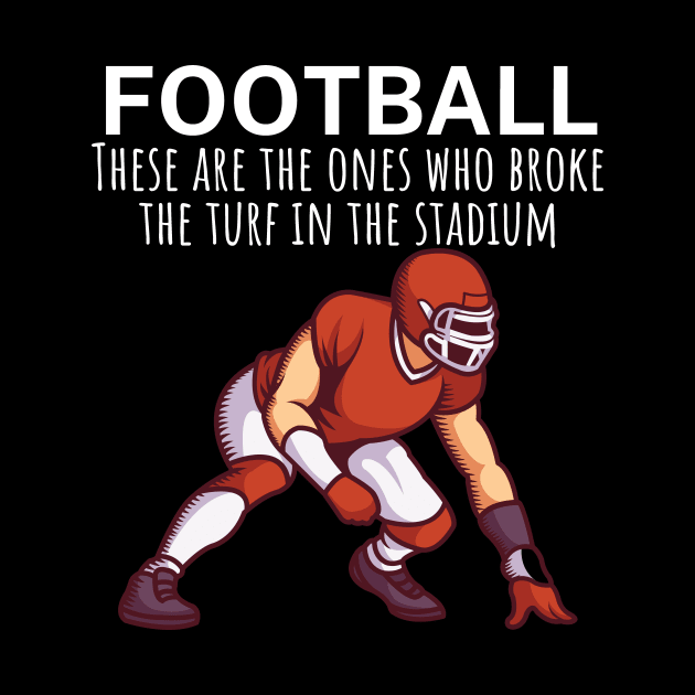 Football These are the ones who broke the turf in the stadium by maxcode