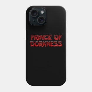 Prince of Dorkness Phone Case