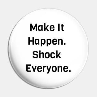 Make It Happen Pin