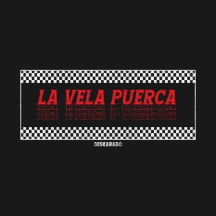 La Vela Puerca Deskarado T-Shirt