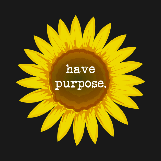 Have Purpose by No1YellowSoul