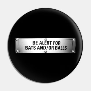 Be Alert Design Pin