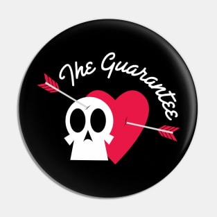 THE GUARANTEE (DARK) Pin