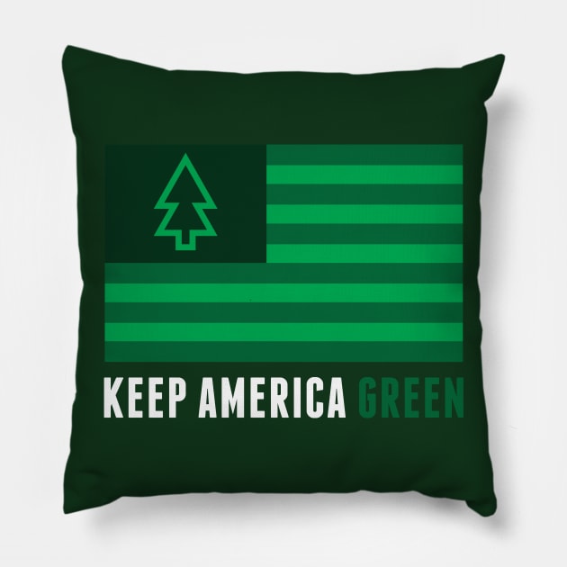 Keep America Green Pillow by PodDesignShop