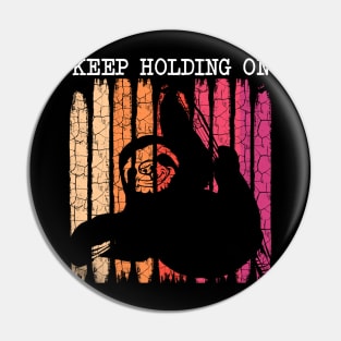 Sloth - Keep Holding On Pun Retro Style Pin