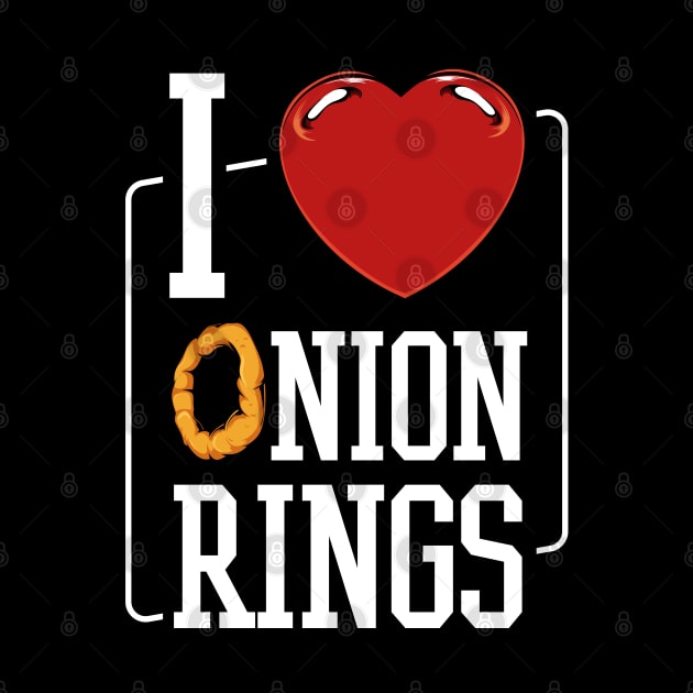 I Love Onion Rings - Vegetable Food Statement Quote by Lumio Gifts