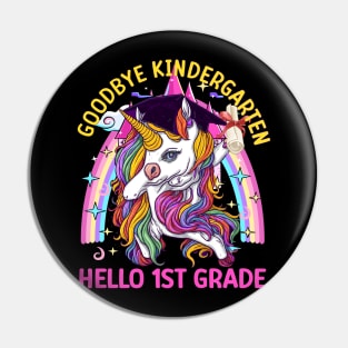 Goodbye Kindergarten Hello 1st Grade Graduation Unicorn Pin