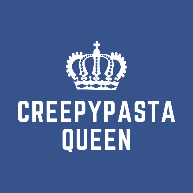 Disover Creepypasta Queen Cute Crown Scary - Creepypasta - T-Shirt