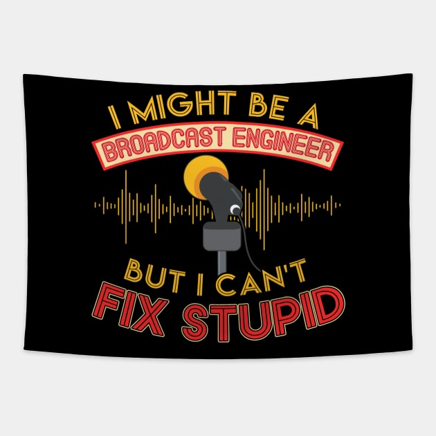 Funny Broadcast Engineer Broadcast Gift Tapestry by savariya