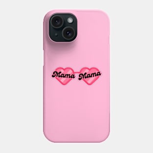 Mama Valentine Heart Sunglasses Pink Phone Case