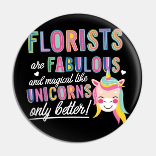 Florists are like Unicorns Gift Idea Pin