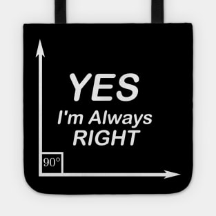 Yes I'm Always Right waleed Tote