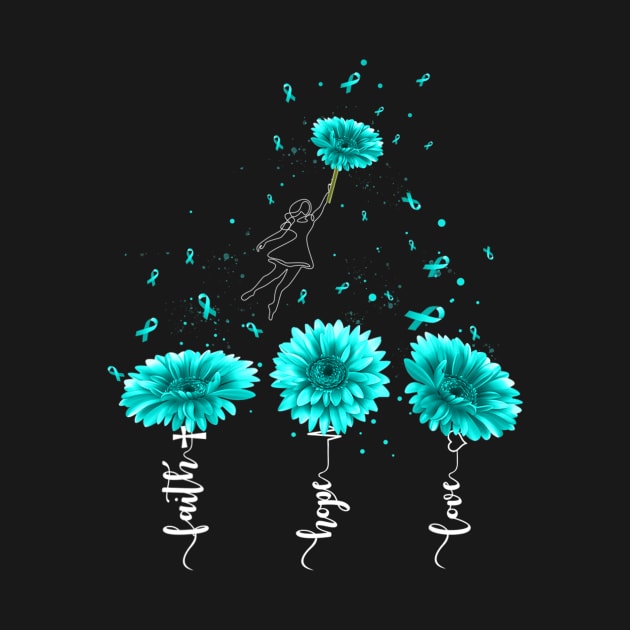 Faith Hope Love Teal Sunflower Ovarian Cancer Awareness by eldridgejacqueline