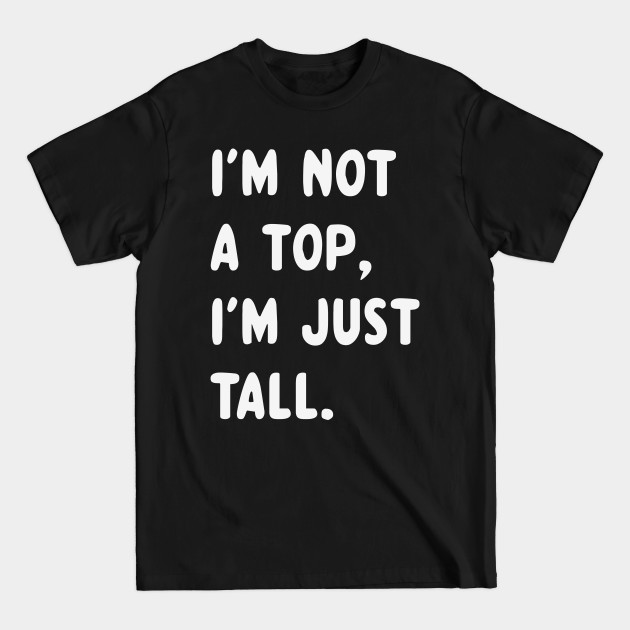 Discover Just Tall - Gay - T-Shirt