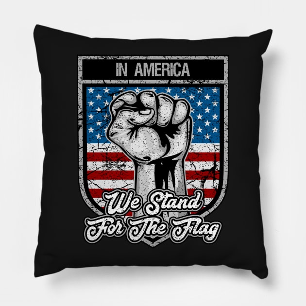In America We Stand For The Flag Patriot Fist Pillow by RadStar