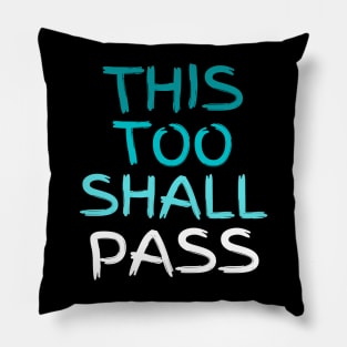 This Too Shall Pass Paintbrush Letters Color Fade Pillow