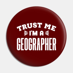 Trust Me, I'm a Geographer Pin