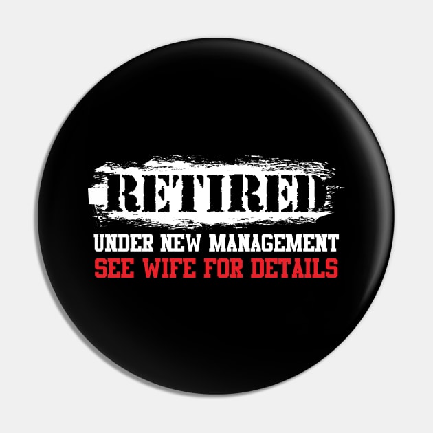 Retired Under New Management See Wife Retiree Pin by theperfectpresents