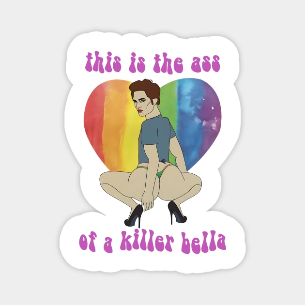 Funny This Is The Ass Of A Killer Bella Magnet by Stephensb Dominikn