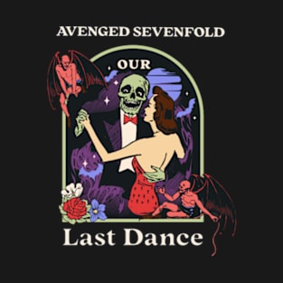 Our Last Dance a7x T-Shirt