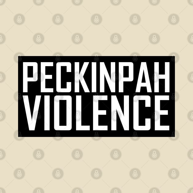 Peckinpah Violence by TheUnseenPeril