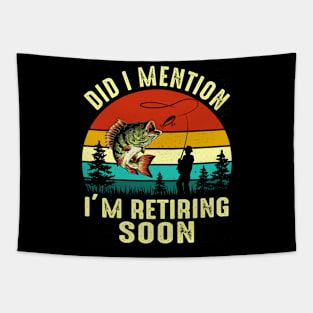 Vintage Did I Mention I'm Retiring Soon Funny Fishing Tapestry