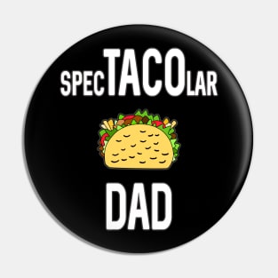 Taco Lover Dad Funny Fathers Day Gift Pin