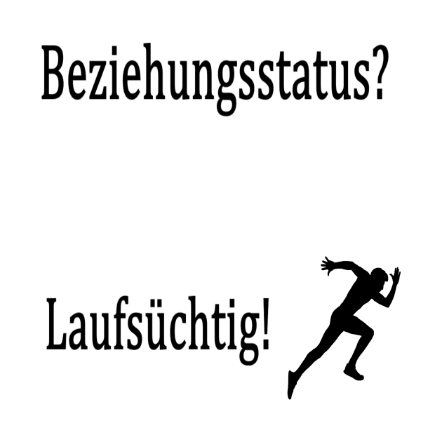 Beziehungsstatus? Laufsüchtig! by NT85