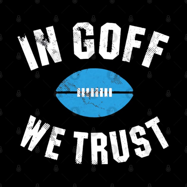 Jared Goff In Goff We Trust by ganisfarhan