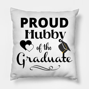 Proud Hubby Of The Graduate Pillow