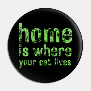 Home Is Where Your Cat Lives Pin